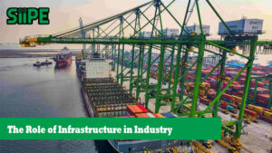 Image The Role of Infrastructure in Industry